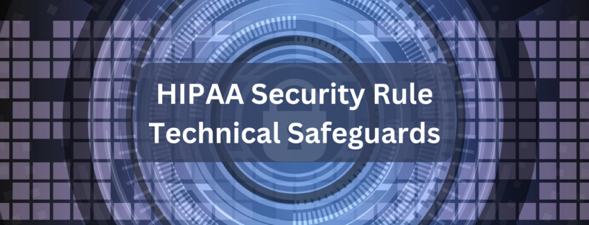 HIPAA Security Rule Technical Safeguards