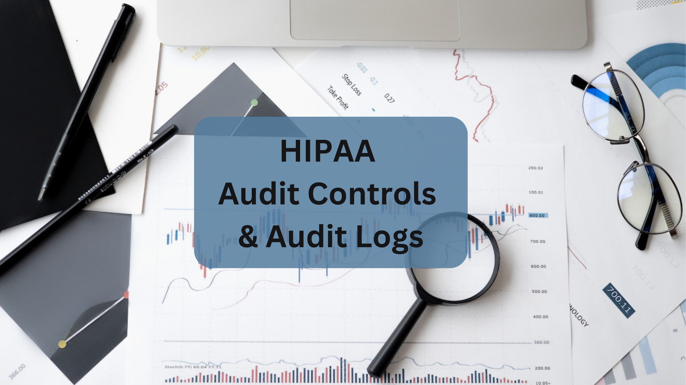 HIPAA Security Audit Controls and Audit Logs